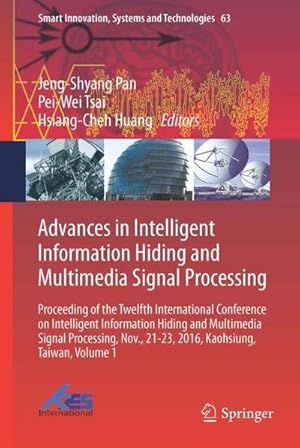 Bild des Verkufers fr Advances in Intelligent Information Hiding and Multimedia Signal Processing zum Verkauf von buchversandmimpf2000