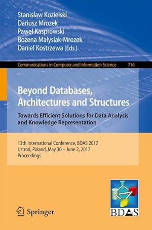 Immagine del venditore per Beyond Databases, Architectures and Structures. Towards Efficient Solutions for Data Analysis and Knowledge Representation venduto da buchversandmimpf2000