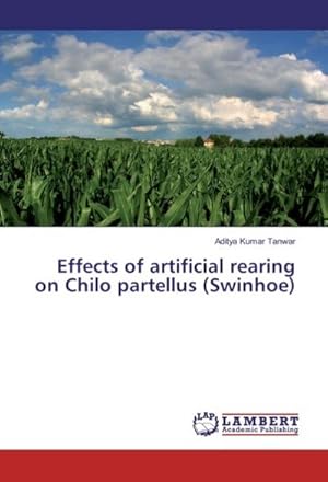 Bild des Verkufers fr Effects of artificial rearing on Chilo partellus (Swinhoe) zum Verkauf von buchversandmimpf2000