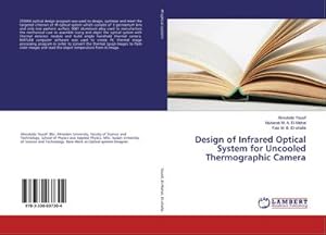 Immagine del venditore per Design of Infrared Optical System for Uncooled Thermographic Camera venduto da buchversandmimpf2000