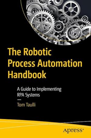 Bild des Verkufers fr The Robotic Process Automation Handbook zum Verkauf von buchversandmimpf2000