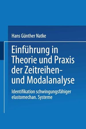 Image du vendeur pour Einf�hrung in Theorie und Praxis der Zeitreihen- und Modalanalyse mis en vente par buchversandmimpf2000