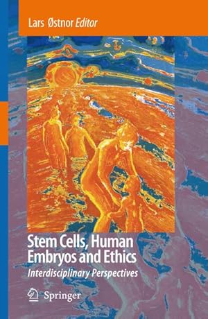 Imagen del vendedor de Stem Cells, Human Embryos and Ethics a la venta por buchversandmimpf2000
