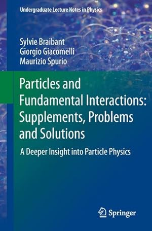 Bild des Verkufers fr Particles and Fundamental Interactions: Supplements, Problems and Solutions zum Verkauf von buchversandmimpf2000