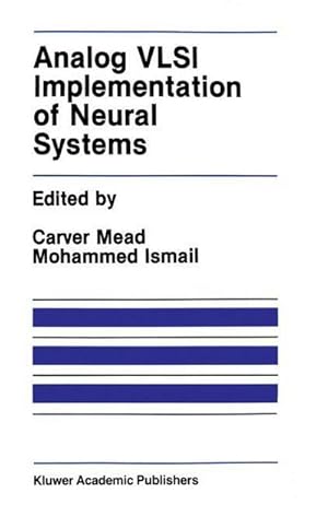 Bild des Verkufers fr Analog VLSI Implementation of Neural Systems zum Verkauf von buchversandmimpf2000