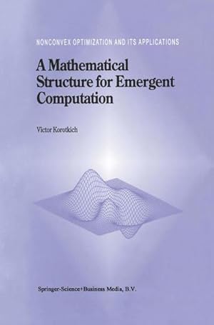 Bild des Verkufers fr A Mathematical Structure for Emergent Computation zum Verkauf von buchversandmimpf2000