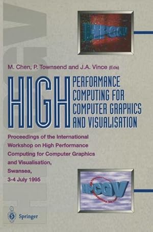 Image du vendeur pour High Performance Computing for Computer Graphics and Visualisation mis en vente par buchversandmimpf2000