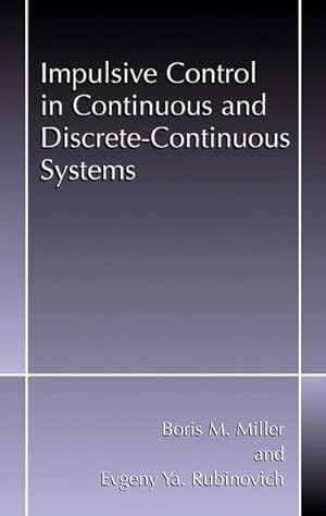 Immagine del venditore per Impulsive Control in Continuous and Discrete-Continuous Systems venduto da buchversandmimpf2000