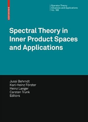 Immagine del venditore per Spectral Theory in Inner Product Spaces and Applications venduto da buchversandmimpf2000