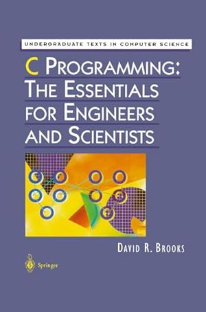 Bild des Verkufers fr C Programming: The Essentials for Engineers and Scientists zum Verkauf von buchversandmimpf2000