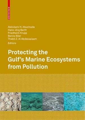 Bild des Verkufers fr Protecting the Gulf's Marine Ecosystems from Pollution zum Verkauf von buchversandmimpf2000
