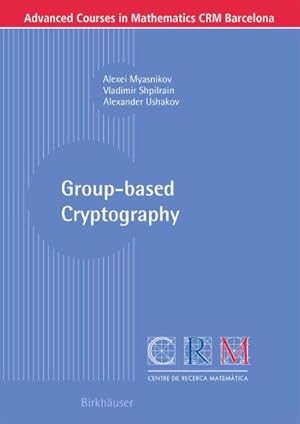 Bild des Verkufers fr Group-based Cryptography zum Verkauf von buchversandmimpf2000