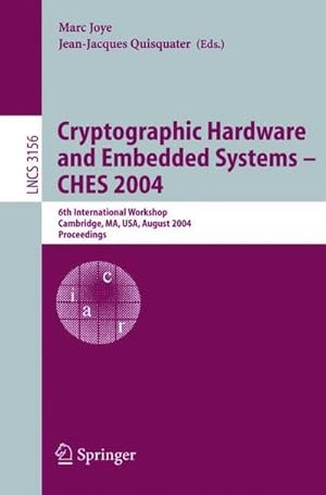 Bild des Verkufers fr Cryptographic Hardware and Embedded Systems - CHES 2004 zum Verkauf von buchversandmimpf2000