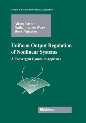 Bild des Verkufers fr Uniform Output Regulation of Nonlinear Systems zum Verkauf von buchversandmimpf2000