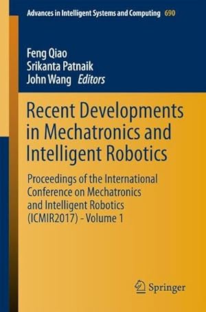 Bild des Verkufers fr Recent Developments in Mechatronics and Intelligent Robotics zum Verkauf von buchversandmimpf2000