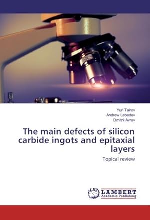 Immagine del venditore per The main defects of silicon carbide ingots and epitaxial layers venduto da buchversandmimpf2000