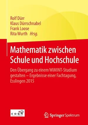 Imagen del vendedor de Mathematik zwischen Schule und Hochschule a la venta por buchversandmimpf2000