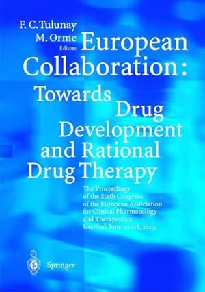 Imagen del vendedor de European Collaboration: Towards Drug Developement and Rational Drug Therapy a la venta por buchversandmimpf2000