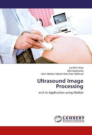 Imagen del vendedor de Ultrasound Image Processing a la venta por buchversandmimpf2000