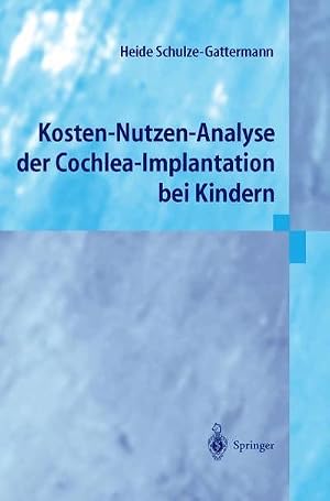 Immagine del venditore per Kosten-Nutzen-Analyse der Cochlea-Implantation bei Kindern venduto da buchversandmimpf2000