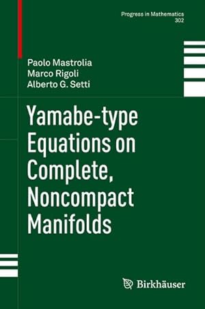 Immagine del venditore per Yamabe-type Equations on Complete, Noncompact Manifolds venduto da buchversandmimpf2000
