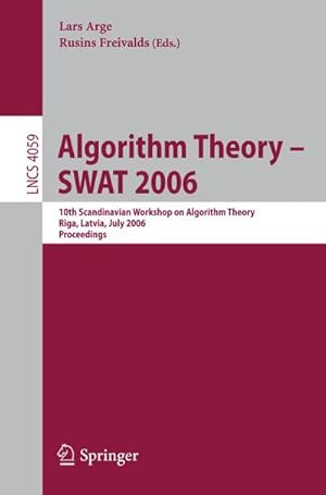 Bild des Verkufers fr Algorithm Theory - SWAT 2006 zum Verkauf von buchversandmimpf2000