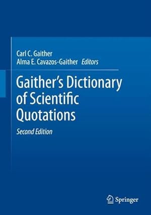 Bild des Verkufers fr Gaither's Dictionary of Scientific Quotations zum Verkauf von buchversandmimpf2000