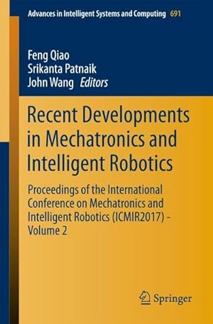 Bild des Verkufers fr Recent Developments in Mechatronics and Intelligent Robotics zum Verkauf von buchversandmimpf2000