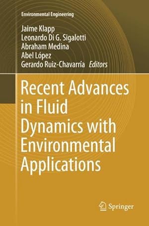 Bild des Verkufers fr Recent Advances in Fluid Dynamics with Environmental Applications zum Verkauf von buchversandmimpf2000