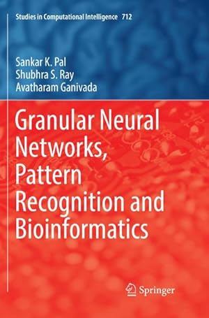 Immagine del venditore per Granular Neural Networks, Pattern Recognition and Bioinformatics venduto da buchversandmimpf2000