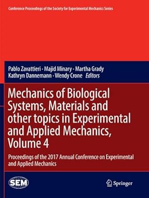 Bild des Verk�ufers f�r Mechanics of Biological Systems, Materials and other topics in Experimental and Applied Mechanics, Volume 4 zum Verkauf von buchversandmimpf2000