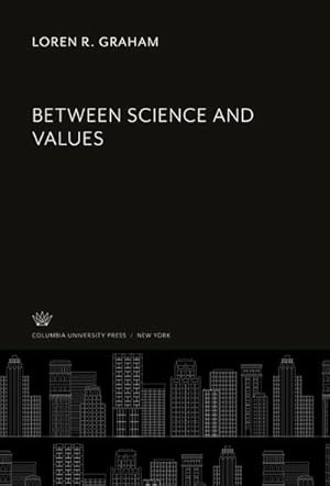 Seller image for Between Science and Values for sale by buchversandmimpf2000