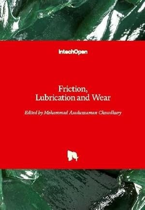 Bild des Verkufers fr Friction, Lubrication and Wear zum Verkauf von buchversandmimpf2000