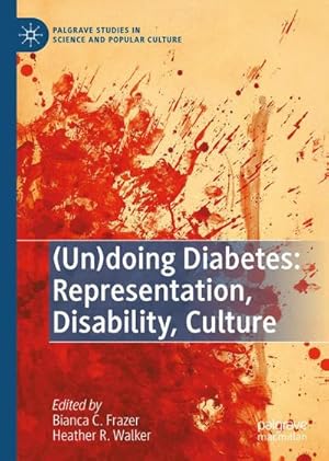 Seller image for (Un)doing Diabetes: Representation, Disability, Culture for sale by buchversandmimpf2000