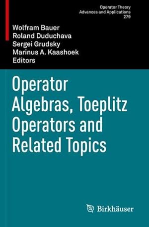 Immagine del venditore per Operator Algebras, Toeplitz Operators and Related Topics venduto da buchversandmimpf2000