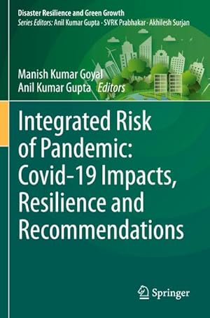 Bild des Verkufers fr Integrated Risk of Pandemic: Covid-19 Impacts, Resilience and Recommendations zum Verkauf von buchversandmimpf2000