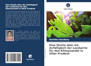 Bild des Verkufers fr Eine Studie ber die Anflligkeit der Landwirte fr den Klimawandel in Uttar Pradesh zum Verkauf von buchversandmimpf2000