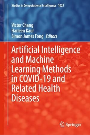 Bild des Verkufers fr Artificial Intelligence and Machine Learning Methods in COVID-19 and Related Health Diseases zum Verkauf von buchversandmimpf2000