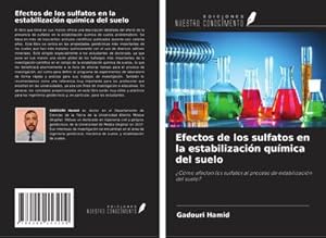 Seller image for Efectos de los sulfatos en la estabilizaci�n qu�mica del suelo for sale by buchversandmimpf2000