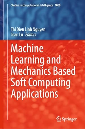 Seller image for Machine Learning and Mechanics Based Soft Computing Applications for sale by buchversandmimpf2000