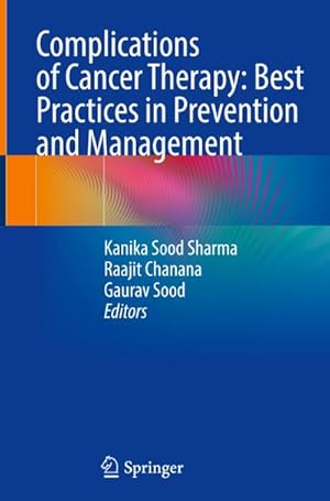 Bild des Verkufers fr Complications of Cancer Therapy: Best Practices in Prevention and Management zum Verkauf von buchversandmimpf2000