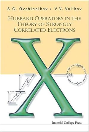 Immagine del venditore per Hubbard Operators in the Theory of Strongly Correlated Electrons venduto da AHA-BUCH GmbH