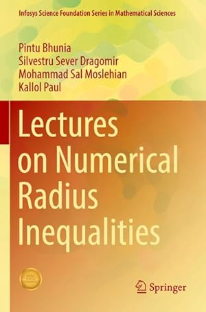 Immagine del venditore per Lectures on Numerical Radius Inequalities venduto da buchversandmimpf2000