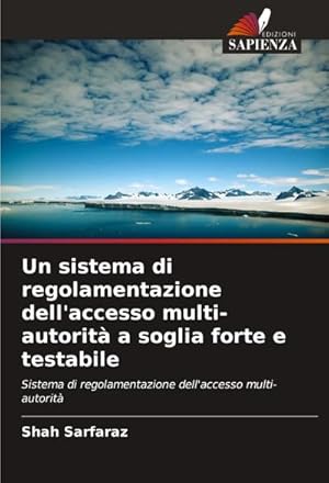 Bild des Verk�ufers f�r Un sistema di regolamentazione dell'accesso multi-autorit� a soglia forte e testabile zum Verkauf von buchversandmimpf2000