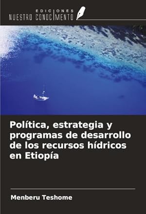 Immagine del venditore per Pol�tica, estrategia y programas de desarrollo de los recursos h�dricos en Etiop�a venduto da buchversandmimpf2000