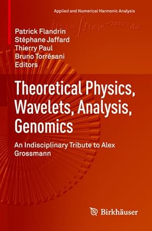 Bild des Verkufers fr Theoretical Physics, Wavelets, Analysis, Genomics zum Verkauf von buchversandmimpf2000