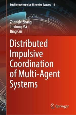 Immagine del venditore per Distributed Impulsive Coordination of Multi-Agent Systems venduto da buchversandmimpf2000
