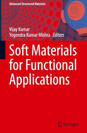 Bild des Verkufers fr Soft Materials for Functional Applications zum Verkauf von buchversandmimpf2000