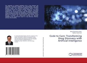 Imagen del vendedor de Code to Cure: Transforming Drug Discovery with Artificial Intelligence a la venta por buchversandmimpf2000