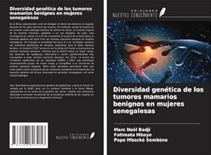 Immagine del venditore per Diversidad gentica de los tumores mamarios benignos en mujeres senegalesas venduto da buchversandmimpf2000